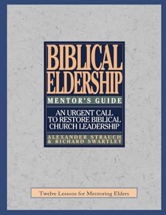 Biblical Eldership: Mentor's Guide