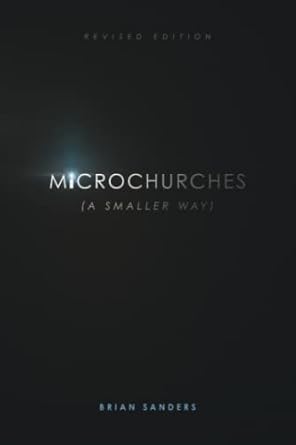 Microchurches: A Smaller Way
